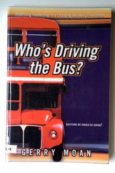 Gerry D. Moan / Who's Driving the Bus? (Large Paperback)