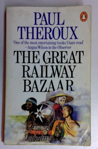 Paul Theroux / The Great Railway Bazaar (Vintage Paperback)