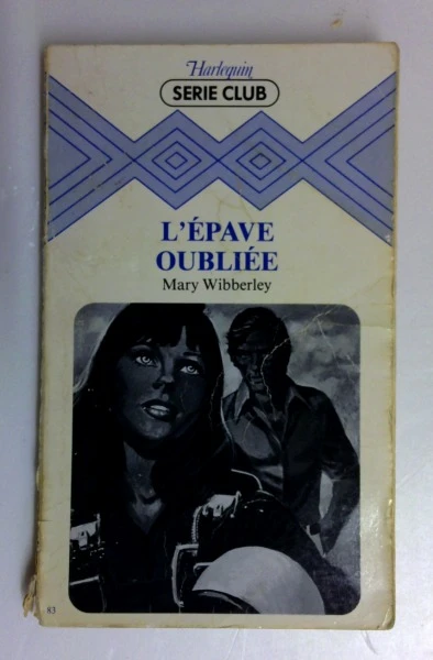 Mary Wibberley / L'Épave Oubliée (Collection Harlequin) (Vintage Paperback)