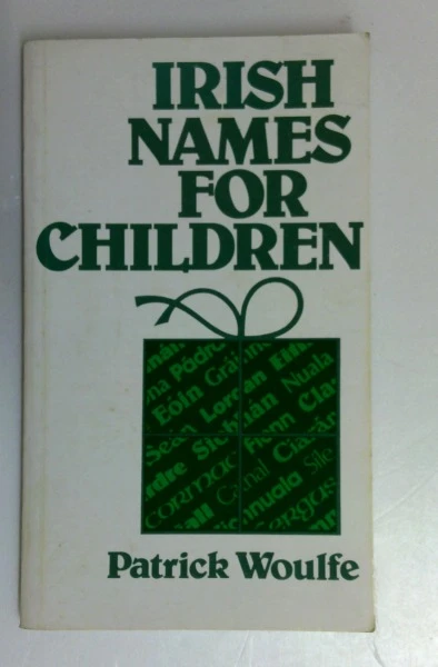 Patrick Woulfe / Irish Names for Children (Vintage Paperback) (2)