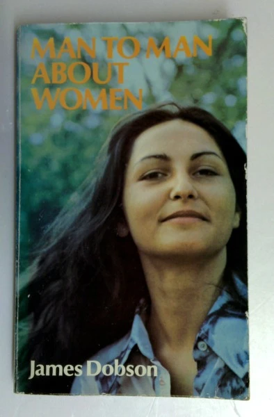James C. Dobson / Man to Man About Women (Vintage Paperback)