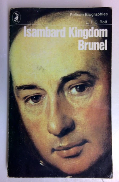 L.T.C. Rolt / Isambard Kingdom Brunel (Vintage Paperback) (1)