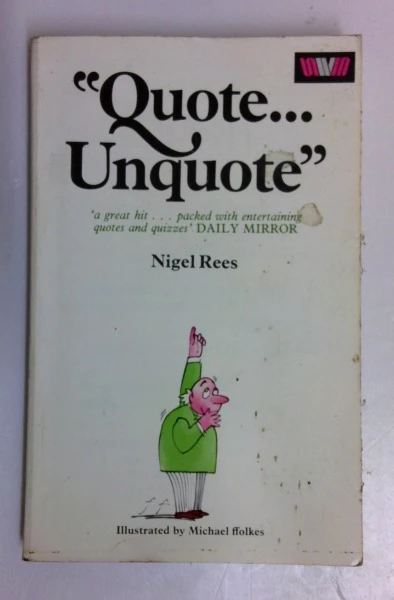 Nigel Rees / "Quote...Unquote" (Vintage Paperback)