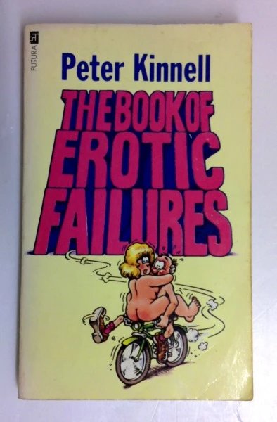 Peter Kinnell / Book of Erotic Failures: Bk. 1 (the Book of Erotic Failures) (Vintage Paperback)