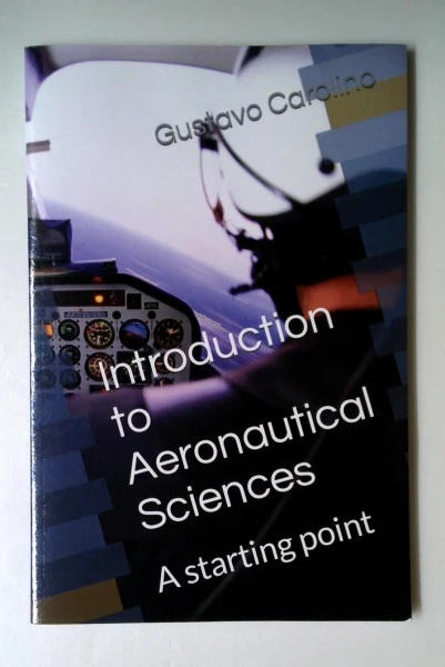 Gustavo Carolino / Introduction to Aeronautical Sciences (Large Paperback)