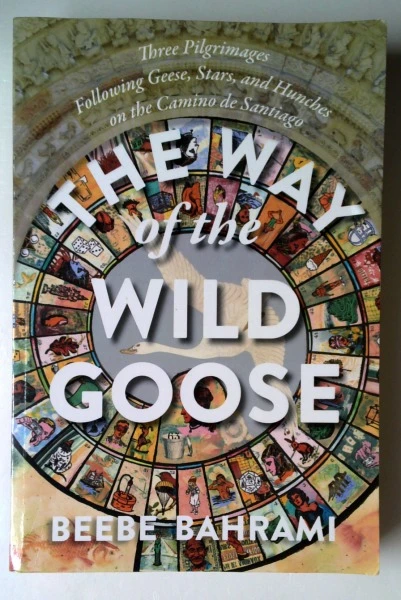 Beebe Bahrami / The Way of the Wild Goose (Large Paperback)