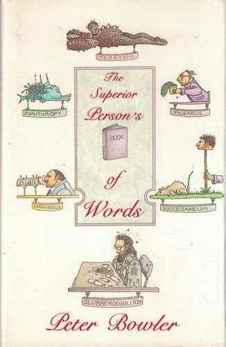Peter Bowler / The Superior Person's Book of Words