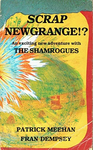 Pat and Dempsey Fran Meehan / Scrap Newgrange!?