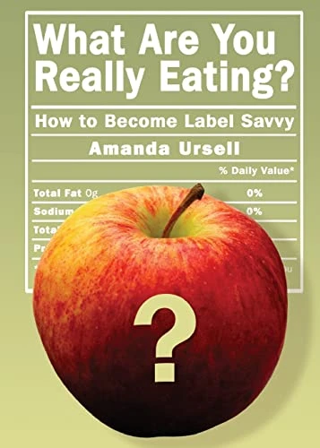 Amanda Ursell / What Are You Really Eating?