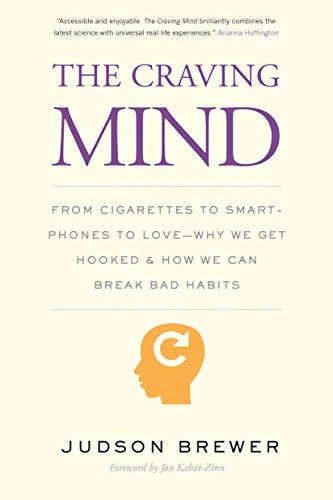 Judson Brewer / The Craving Mind (Large Paperback)