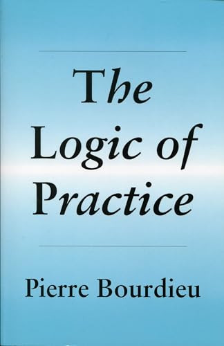 Pierre Bourdieu / The Logic of Practice (Large Paperback)