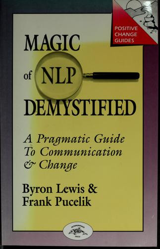 Byron A. Lewis / Magic of NLP Demystified (Large Paperback)