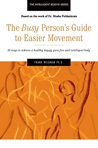 Frank Wildman / Busy Person's Guide to Easier Movement (Large Paperback)