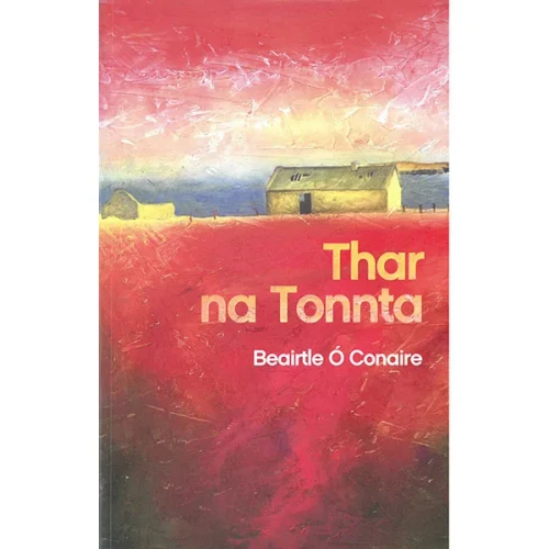 Beairtle Ó Conaire - Thar na Tonnta - PB - BRAND NEW