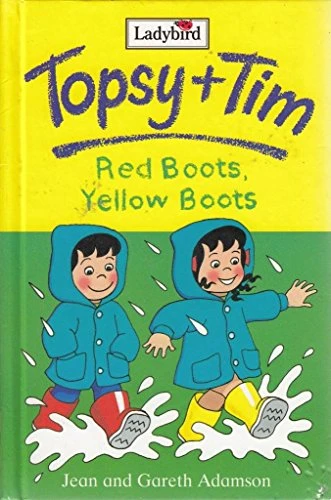 Red boots, yellow boots (Topsy & Tim) (Ladybird)
