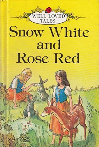 Snow White And Rose Red (Well Loved Tales) (Ladybird)