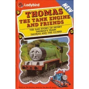 The Sad Story of Henry; Thomas's Train; Thomas And the Guard (Ladybird)
