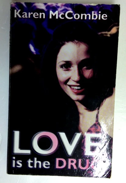 Karen McCombie / Love is the Drug (Older Edition Small Paperback)