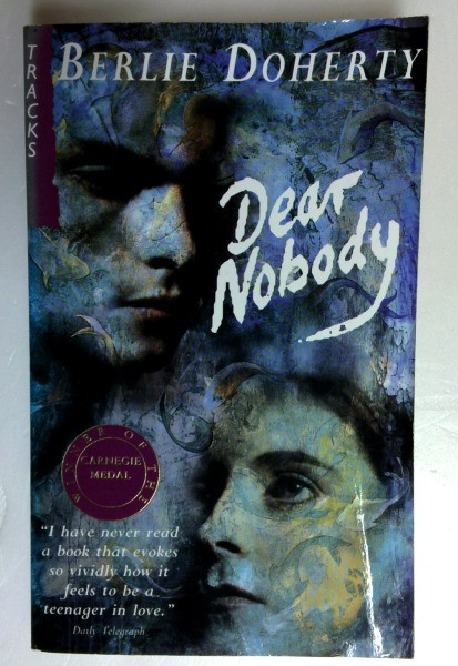 Berlie Doherty / Dear Nobody (Tracks) (Winner of the Carnegie Medal) (Older Edition Small Paperback)