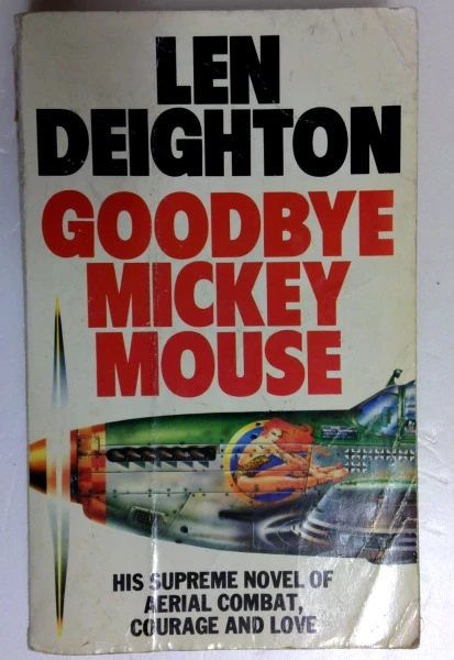 Len Deighton / Goodbye Mickey Mouse (Older Edition Small Paperback)