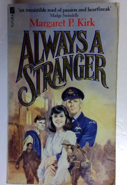 Margaret P. Kirk / Always a Stranger (Older Edition Small Paperback)