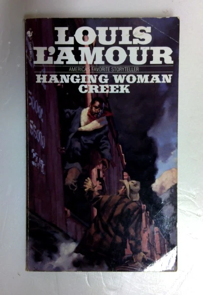 Louis L'Amour / Hanging Woman Creek: A Novel (Older Edition Small Paperback)