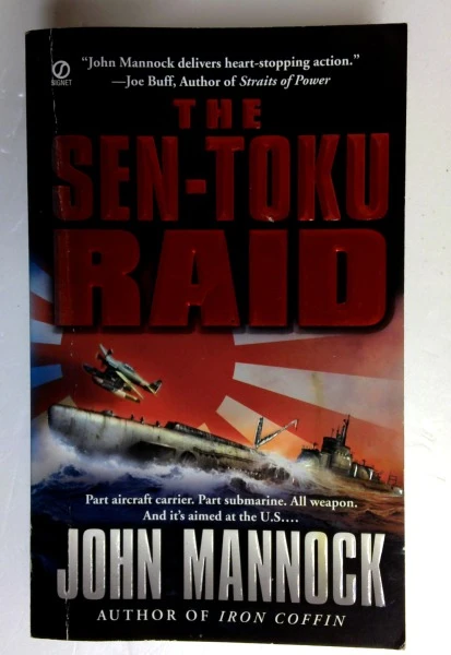 John Mannock / The Sen-Toku Raid (Older Edition Small Paperback)