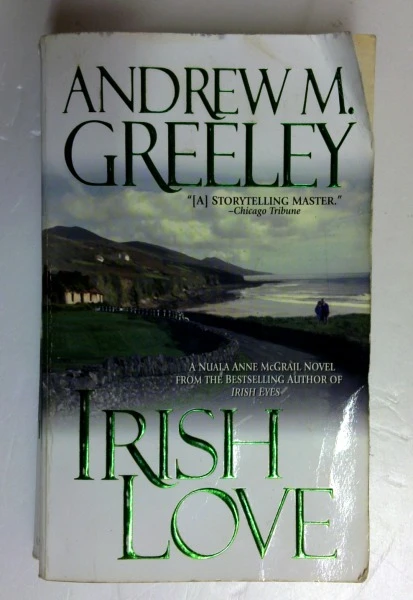 Andrew M. Greeley / Irish Love (Nuala Anne Mcgrail Novel S.) (Older Edition Small Paperback)