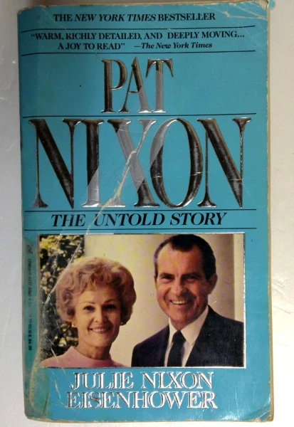 Julie Nixon Eisenhower / Pat Nixon: The Untold Story (Older Edition Small Paperback)