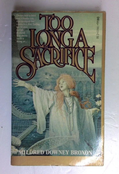 Mildred Downey Broxon / Too Long a Sacrifice (Older Edition Small Paperback)