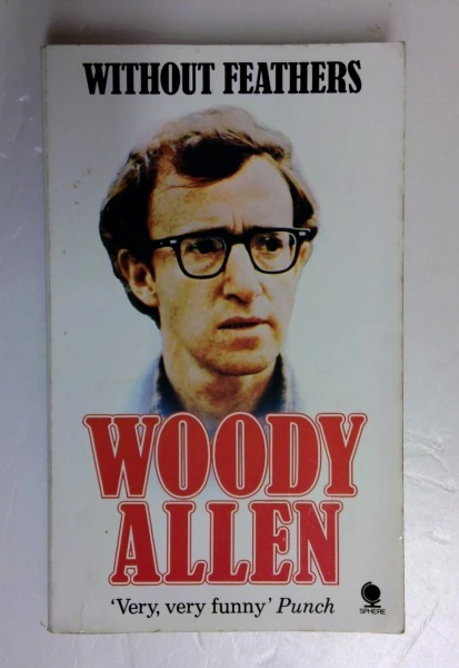 Woody Allen / Without Feathers (Older Edition Small Paperback)