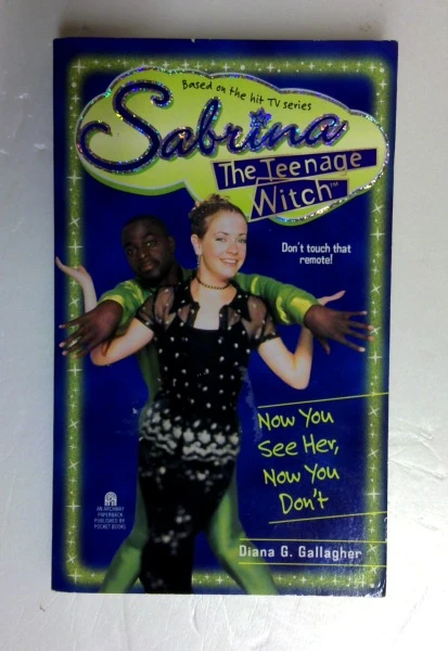 Diana G. Gallagher / Now You See Her: No. 16 (Sabrina, the Teenage Witch S.) (Older Edition Small Paperback)