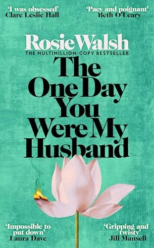 Rosie Walsh / The One Day You Were My Husband (Large Paperback)