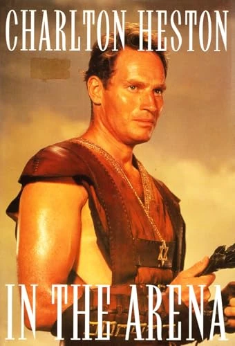 Charlton Heston / In the Arena - Charlton Heston (Hardback)