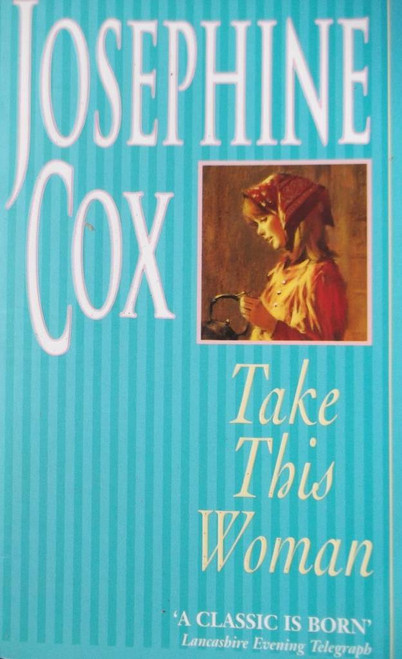 Josephine Cox / Take This Woman