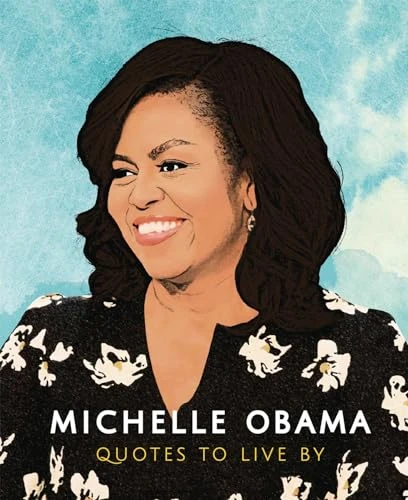 Carlton Books / Michelle Obama: Quotes to Live by (Hardback)