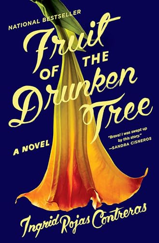 Ingrid Rojas Contreras / Fruit of the Drunken Tree (Hardback)