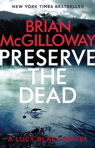 Brian McGilloway / Preserve the Dead (Hardback)