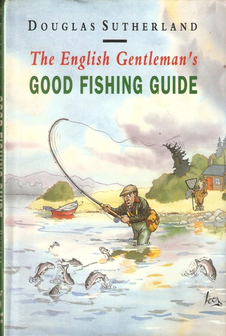 Douglas Sutherland / The English Gentleman's Good Fishing Guide (Hardback)
