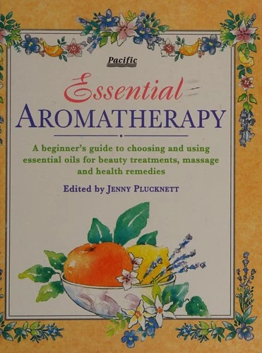 Jenny Plucknett / Essential aromatherapy (Hardback)