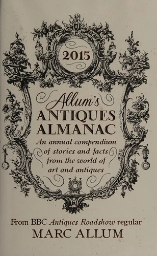 Marc Allum / Allum's antiques almanac 2015 (Hardback)