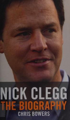 Chris Bowers / Nick Clegg (Hardback)