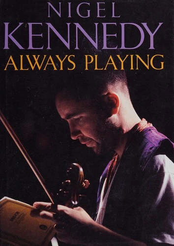 Nigel Kennedy / Always playing (Hardback)