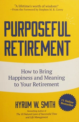 Hyrum W. Smith / Purposeful retirement (Hardback)