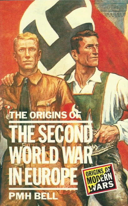 P. Bell / The Origins of the Second World War in Europe (Large Paperback)