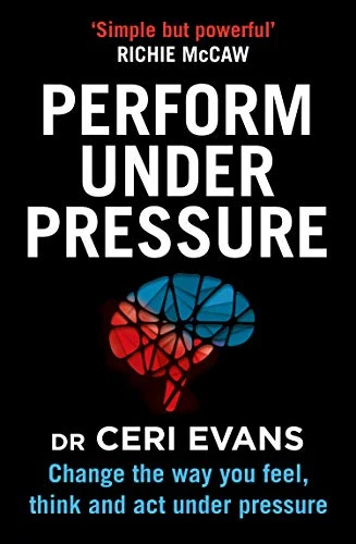 Ceri Evans / Perform Under Pressure (Large Paperback)