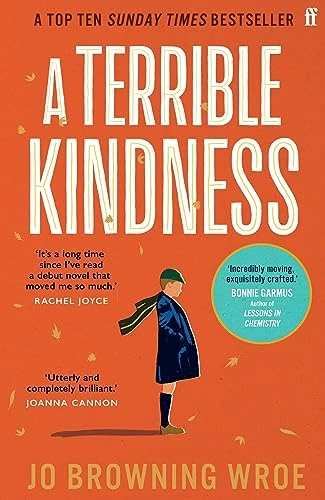 Jo Browning Wroe / A Terrible Kindness (Large Paperback)