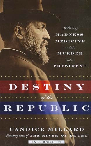 Candice Millard / Destiny of the Republic (Large Paperback)