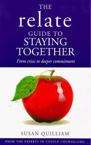 Susan Quilliam / The "Relate" Guide to Staying Together (Large Paperback)