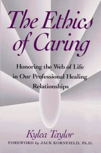 Kylea Taylor / The Ethics of Caring (Large Paperback)